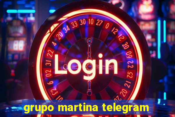 grupo martina telegram